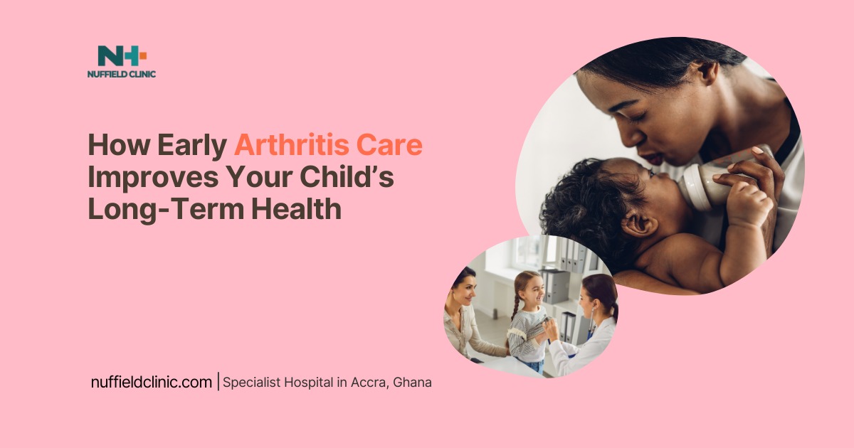 How Early Arthritis Care Improves Your Child’s Long-Term Health