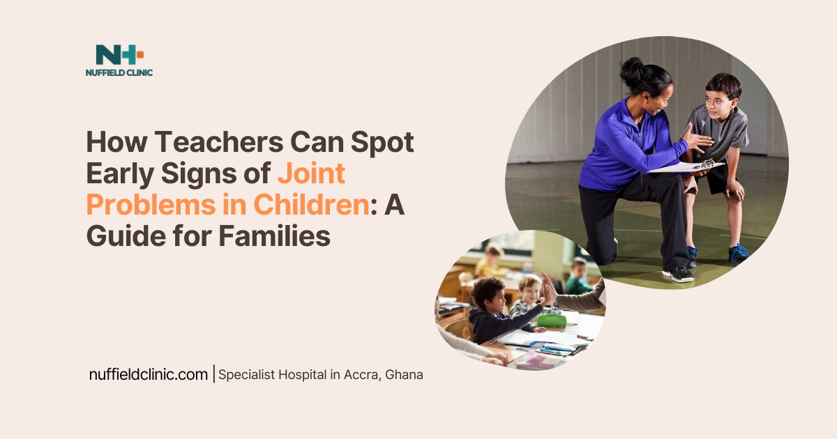 How Teachers Can Spot Early Signs of Joint Problems in Children - A Guide for Families
